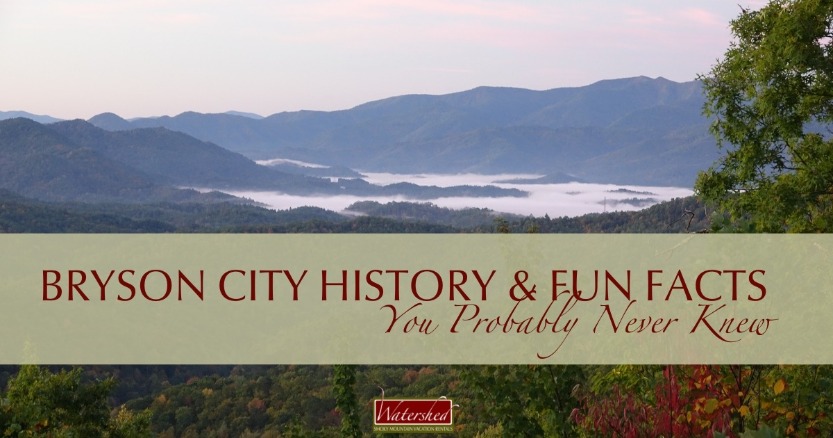 Bryson City History and Fun Facts You Probably Never Knew