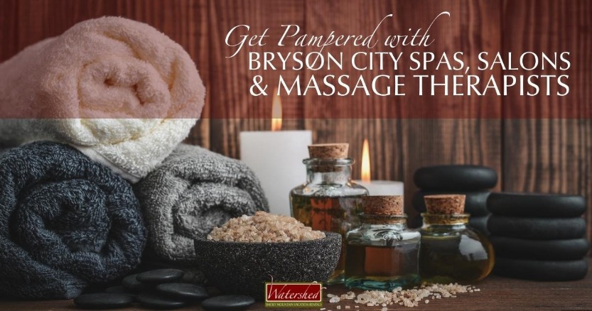 Get Pampered with Bryson City Spas, Salons & Massage Therapists