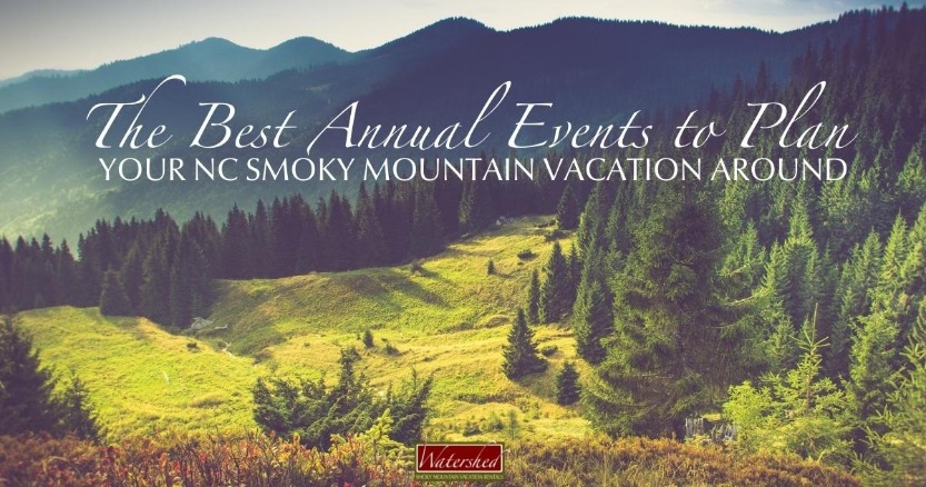 The Best Annual Events to Plan Your NC Smoky Mountain Vacation Around