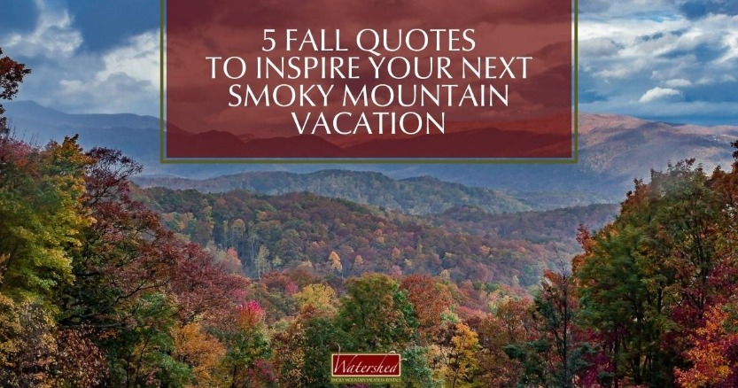 5 Fall Quotes to Inspire Your Next Smoky Mountain Vacation