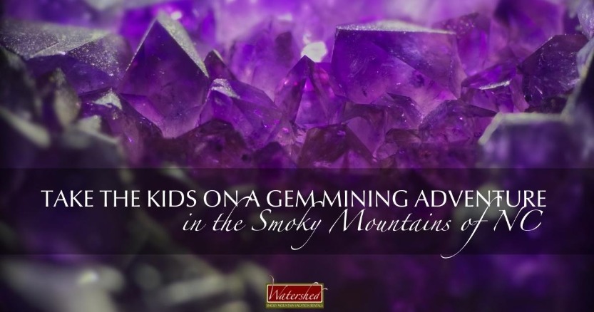 Take the Kids on a Gem Mining Adventure in the Smoky Mountains of NC