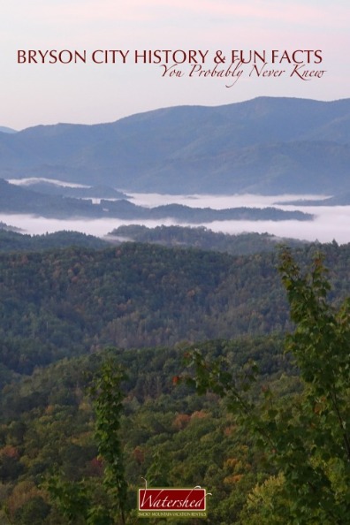 Bryson City History and Fun Facts You Probably Never Knew