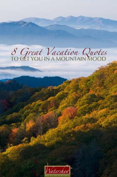 8 Great Vacation Quotes to Get You in a Mountain Mood