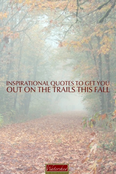Inspirational Quotes to Get You Out on the Trails This Fall
