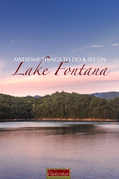 Awesome Things To Do and See on Lake Fontana